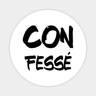 Con Fessé Magnet